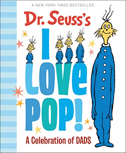 Book Cover Dr. Seuss's I Love Pop!: A Celebration of Dads