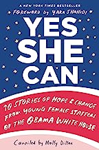 Book Cover Yes She Can: 10 Stories of Hope & Change from Young Female Staffers of the Obama White House
