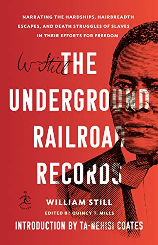 Book Cover The Underground Railroad Records: Narrating the Hardships, Hairbreadth Escapes, and Death Struggles of Slaves in Their Efforts for Freedom