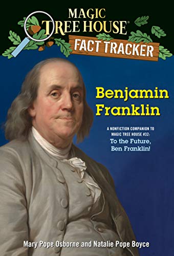 Book Cover Benjamin Franklin: A nonfiction companion to Magic Tree House #32: To the Future, Ben Franklin! (Magic Tree House (R) Fact Tracker)