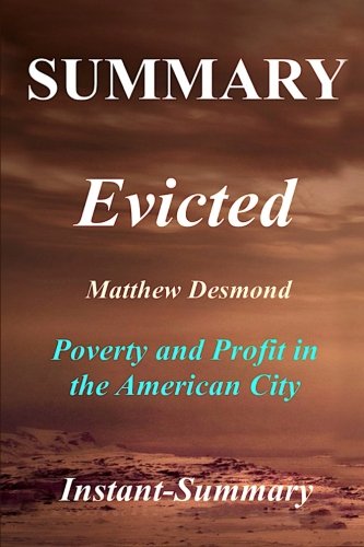 Book Cover Summary | Evicted: Matthew Desmond - Poverty and Profit in the American City (Evicted: Poverty and Profit in the American City - Book, Audiobook, Paperback, Hardcover, Audible, Summary)