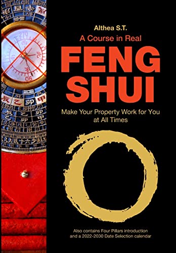 Book Cover A Course in Real Feng Shui: Make Your Property Work for You, at All Times