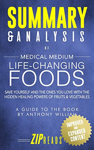 Summary & Analysis of Medical Medium Life Changing Foods: A Guide to the Book by Anthony William