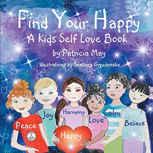 Book Cover Find Your Happy!: A Kid's Self Love Book (Empower Kids Series)