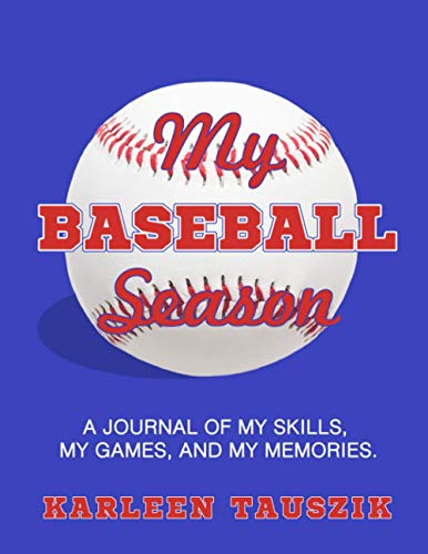 Book Cover My Baseball Season: A journal of my skills, my games, and my memories.