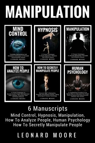 Book Cover Manipulation: 6 Manuscripts - Mind Control, Hypnosis, Manipulation, How To Analyze People, How To Secretly Manipulate People, Human Psychology