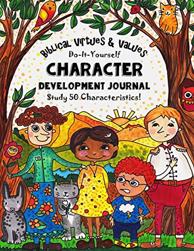 Book Cover Biblical Virtues & Values - Do-It-Yourself - Character Development Journal: Study 50 Characteristics! For Youth Group Bible Study, Homeschooling and ... - Fun-Schooling with Thinking Tree Books)