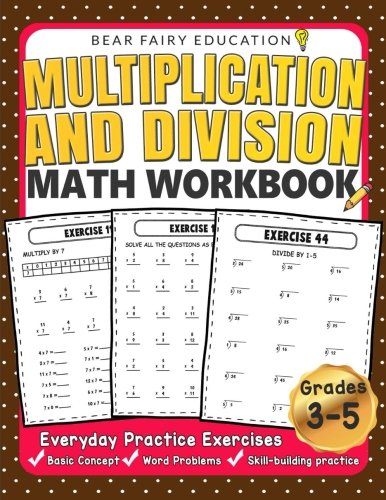 Book Cover Multiplication and Division Math Workbook for 3rd 4th 5th Grades: Everyday Practice Exercises, Basic Concept, Word Problem, Skill-Building practice (Education Workbook)