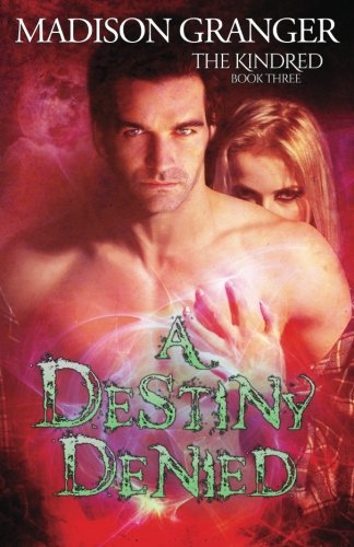 Book Cover A Destiny Denied (The Kindred) (Volume 3)