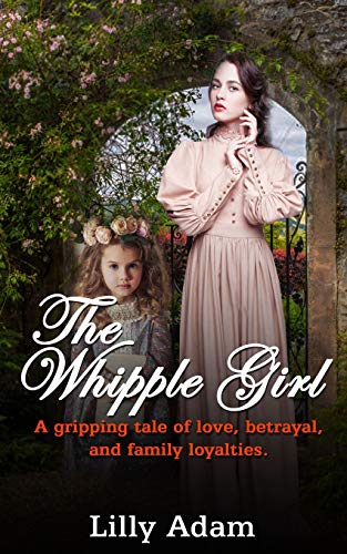 Book Cover The Whipple Girl: A gripping tale of love, betrayal, and family loyalties
