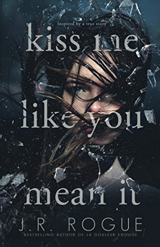 Book Cover Kiss Me Like You Mean It: A Novel