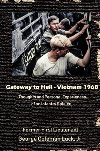 Book Cover Gateway to Hell:  Vietnam 1968: Thoughts and Personal Experiences of an Infantry Soldier
