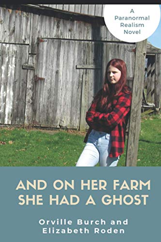 Book Cover And, On Her Farm She Had A Ghost (E. I. E. I. O.)