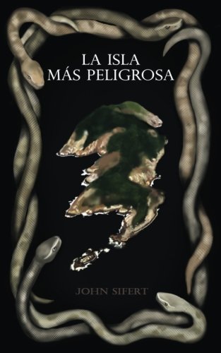 Book Cover La isla más peligrosa (Lo más peligroso) (Spanish Edition)