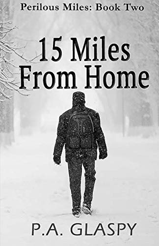 Book Cover 15 Miles From Home (Perilous Miles) (Volume 2)