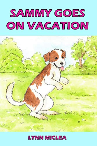 Book Cover Sammy Goes On Vacation (Sammy the Dog) (Volume 7)