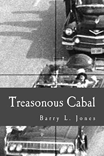 Book Cover Treasonous Cabal: A Primer on the Violent Overthrow of John F. Kennedy and His Presidency