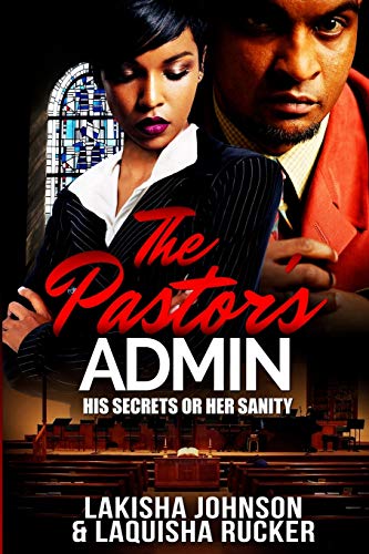 Book Cover The Pastor's Admin: His Secrets or Her Sanity