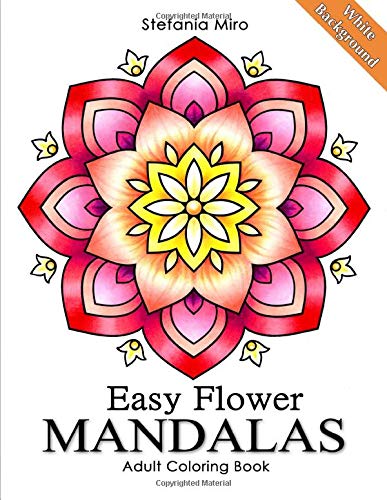 Book Cover Easy Flower Mandalas White Background: Adult Coloring Book