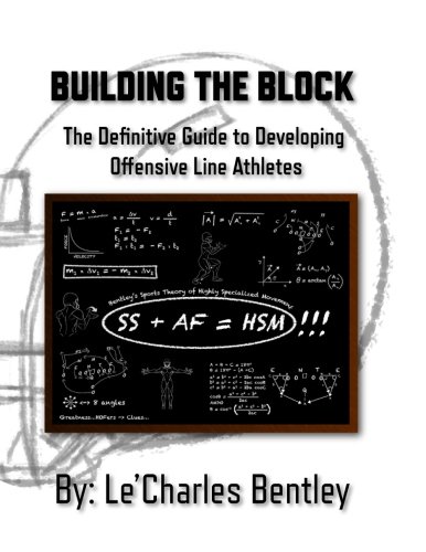 Book Cover Building The Block: The Definitive Guide to Building Offensive Line Athletes