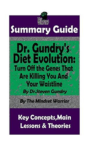 Book Cover SUMMARY: Dr. Gundry's Diet Evolution: Turn Off the Genes That Are Killing You and Your Waistline by Dr. Steven Gundry | The MW Summary Guide (Weight Loss, Longevity, Anti-Inflammatory Diet)