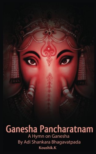 Book Cover Ganesha Pancharatnam: A hymn on Ganesha by Shankara Bhagavadpada