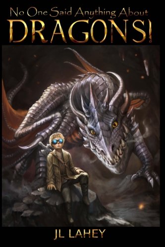 Book Cover No One Said Anything About DRAGONS! (Elder Codex Series) (Volume 2)