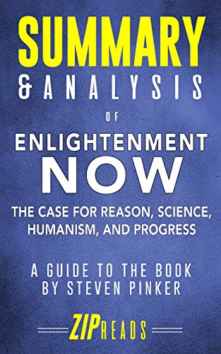 Book Cover Summary & Analysis of Enlightenment Now: The Case for Reason, Science, Humanism, and Progress | A Guide to the Book by Steven Pinker