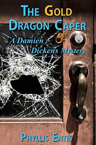 Book Cover The Gold Dragon Caper: A Damien Dickens Mystery (Damien Dickens Mysteries) (Volume 4)