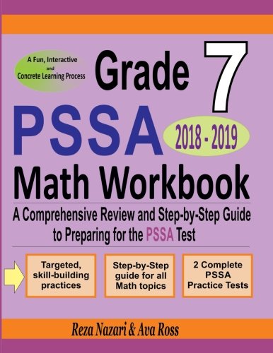 Book Cover Grade 7 PSSA Mathematics Workbook 2018 - 2019: A Comprehensive Review and Step-by-Step Guide to Preparing for the PSSA Math Test