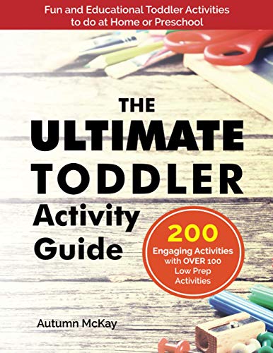 Book Cover The Ultimate Toddler Activity Guide: Fun & educational activities to do with your toddler (Early Learning)