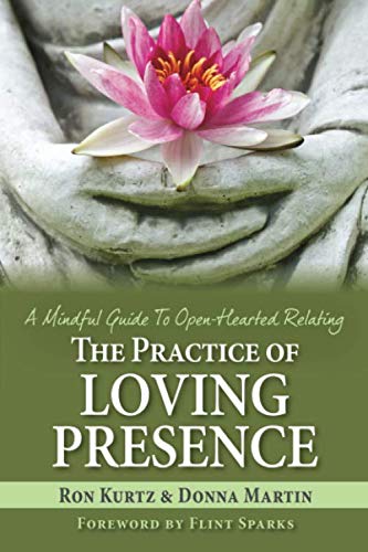Book Cover The Practice of Loving Presence: A Mindful Guide To Open-Hearted Relating