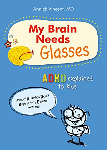 Book Cover My Brain Needs Glasses: ADHD explained to kids
