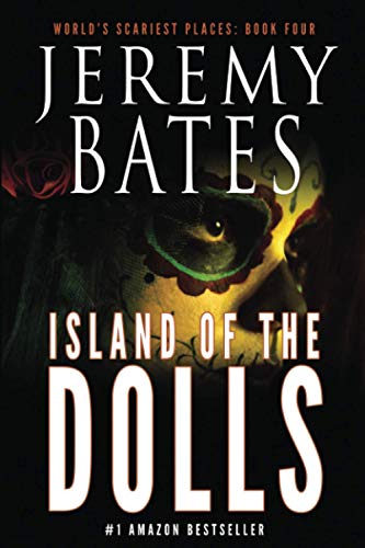 Book Cover Island of the Dolls (World's Scariest Places - A psychological horror thriller)