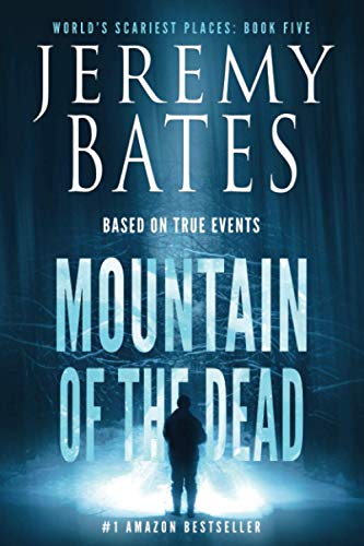 Book Cover Mountain of the Dead (World's Scariest Places - A gripping horror thriller)