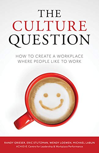 Book Cover The Culture Question: How to Create a Workplace Where People Like to Work