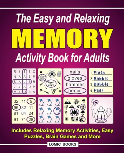 Book Cover The Easy and Relaxing Memory Activity Book For Adults: Includes Relaxing Memory Activities, Easy Puzzles, Brain Games and More