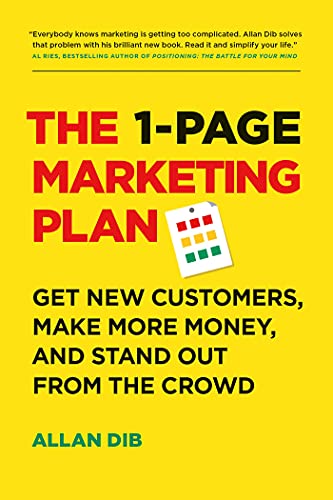 Book Cover The 1-Page Marketing Plan: Get New Customers, Make More Money, And Stand out From The Crowd