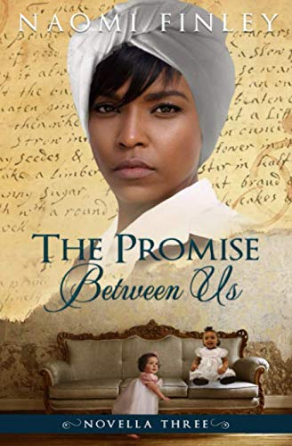Book Cover The Promise Between Us: Mammy's Story (Novella to A Slave of the Shadows)