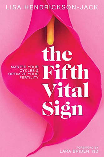 Book Cover The Fifth Vital Sign: Master Your Cycles & Optimize Your Fertility
