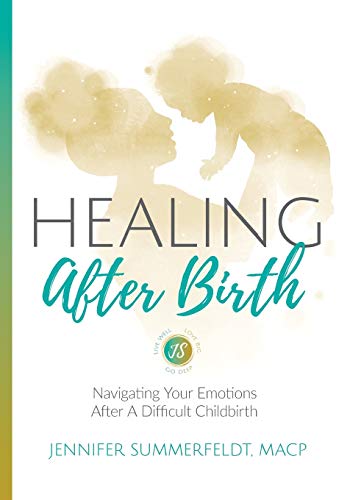 Book Cover Healing After Birth: Navigating Your Emotions After A Difficult Childbirth