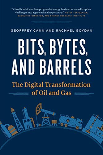 Book Cover Bits, Bytes, and Barrels: The Digital Transformation of Oil and Gas