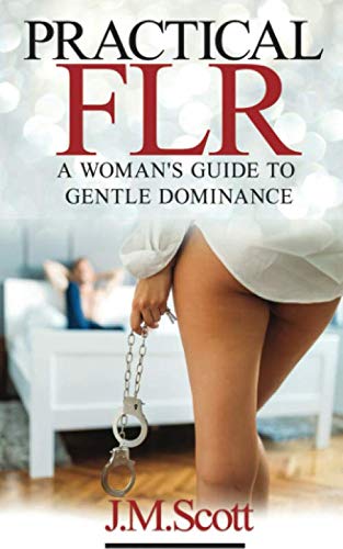 Book Cover Practical FLR: A Woman's Guide To Gentle Dominance