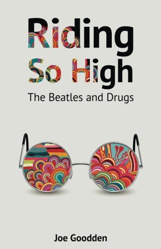 Book Cover Riding So High: The Beatles and Drugs