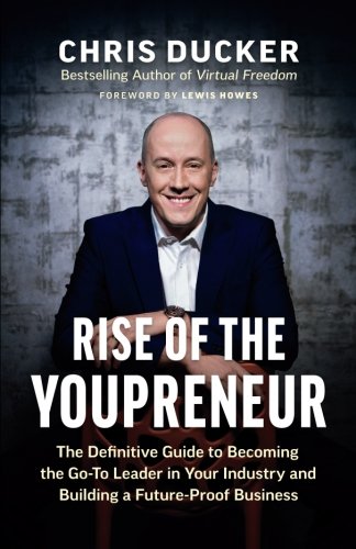 Book Cover Rise of the Youpreneur: The Definitive Guide to Becoming the Go-To Leader in Your Industry and Building a Future-Proof Business