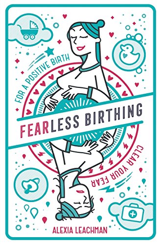 Book Cover Fearless Birthing: Clear Your Fears for a Positive Birth