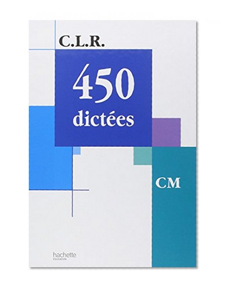 C.L.R. : 450 dictÃ©es, CM (Manuel)