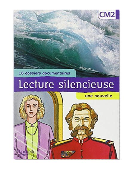 Lecture silencieuse CM2 (16 dossiers documentaires, une nouvelle)