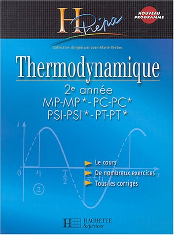 Thermodynamique 2e annÃƒÂ©e MP-MP*/Ã‚Â¨PC-PC*/PSI-PSI*/PT-PT* (French Edition)