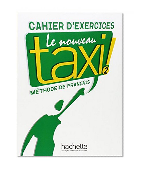 Book Cover Le Nouveau Taxi: Niveau 2 Cahier D'Exercices (English and French Edition)